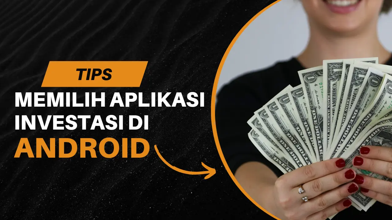 Tips Memilih Aplikasi Investasi Yang Aman Dan Terpercaya: Panduan Lengkap Untuk Investor Pemula